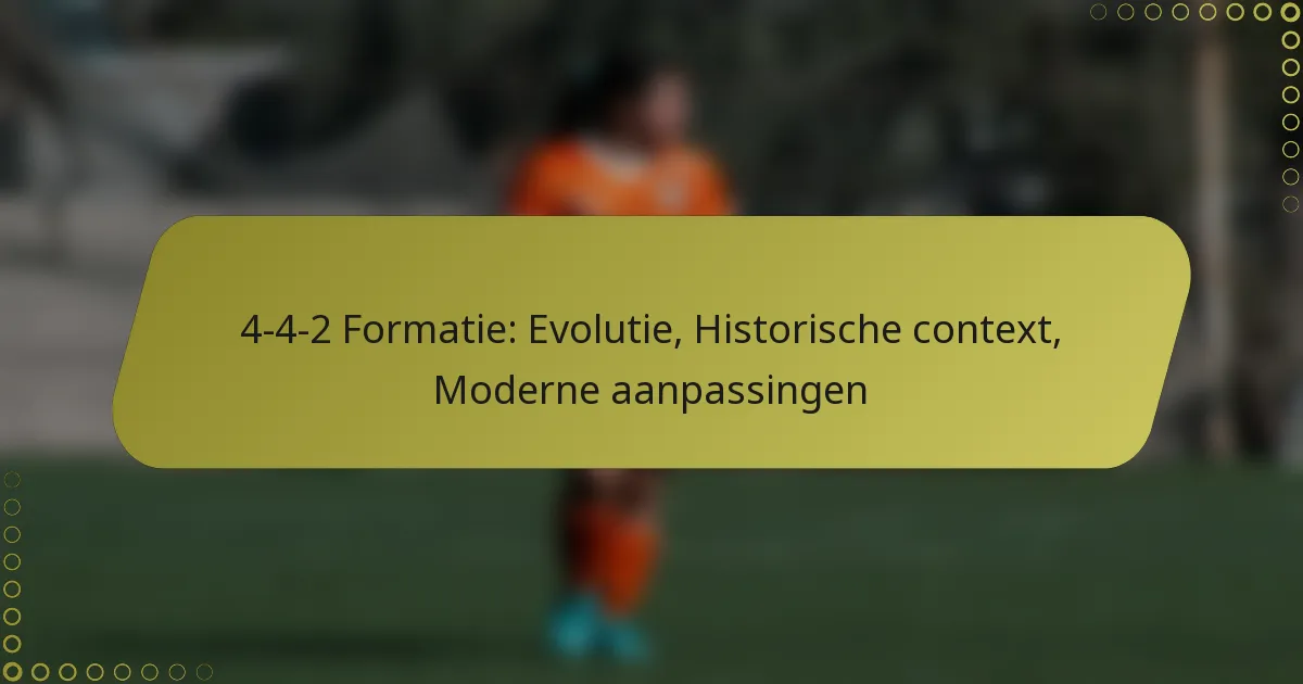 4-4-2 Formatie: Evolutie, Historische context, Moderne aanpassingen