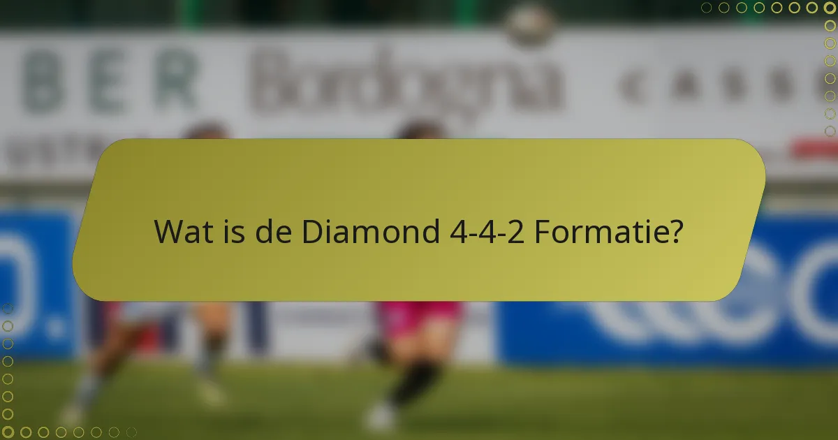 Wat is de Diamond 4-4-2 Formatie?
